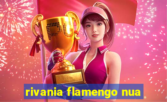 rivania flamengo nua